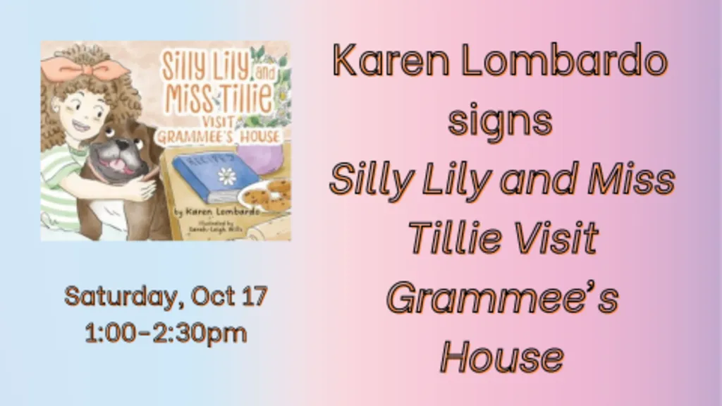 Karen Lombardo signs "Silly Lily and Miss Tillie Visit Grammee's House"