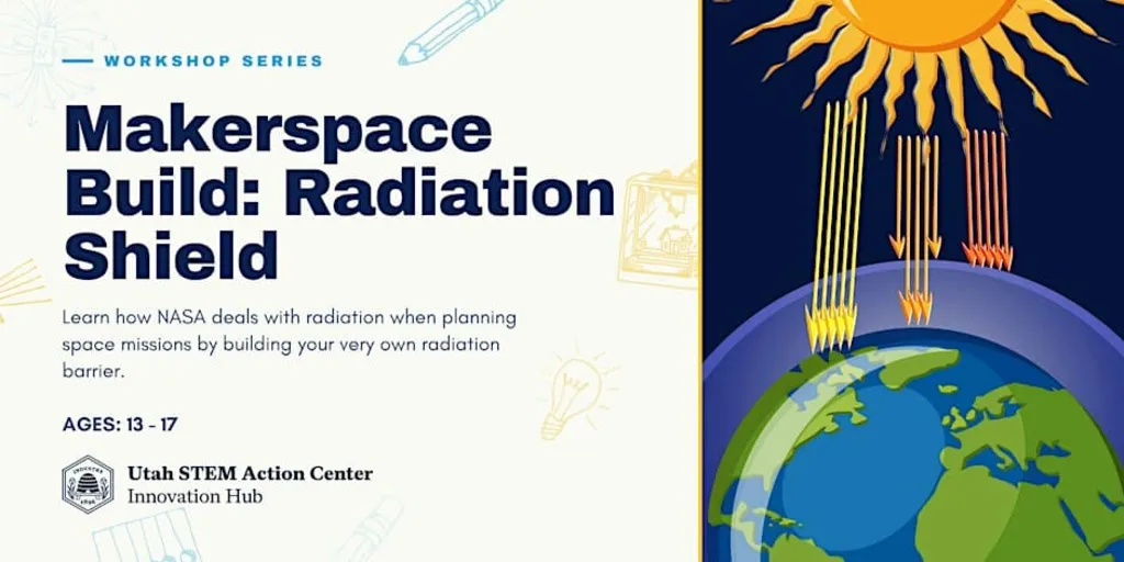 Makerspace Build: Radiation Shield (Ages 13 - 17)