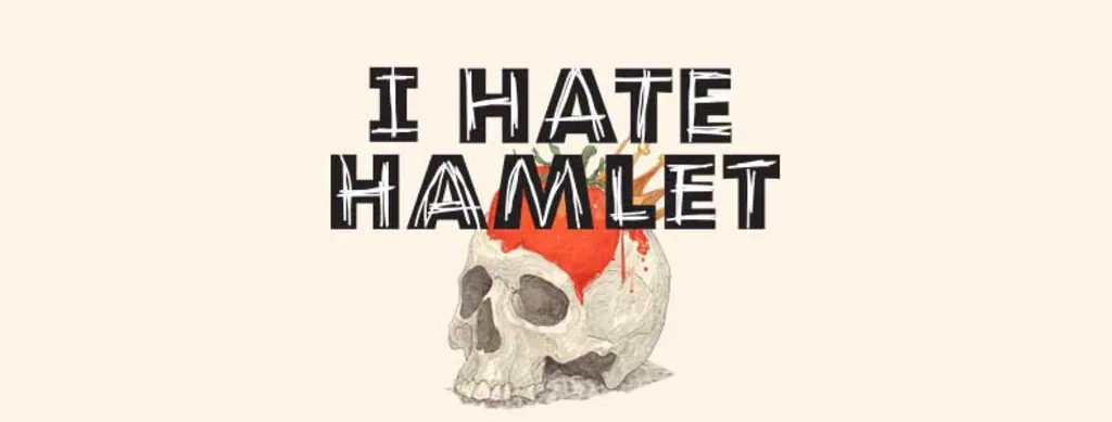 I Hate Hamlet (Benefit)
