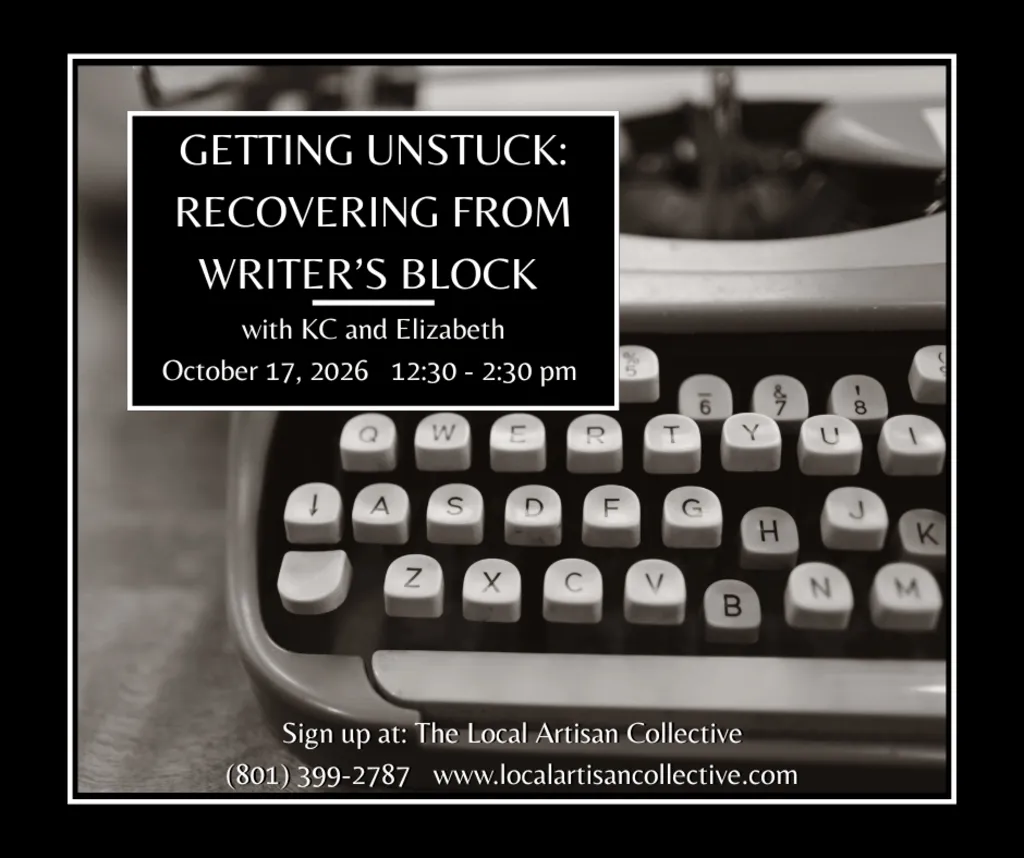 Upcoming Getting Unstuck: Recovering from Writer’s Block on Saturday, October 17th from 12:30-2:30 (Taught by KC and Elizabeth, Taught In the Classroom, $12))