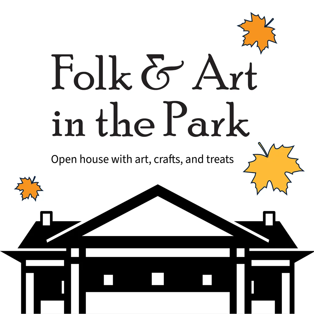 Folk & Art in the Park [Open House]