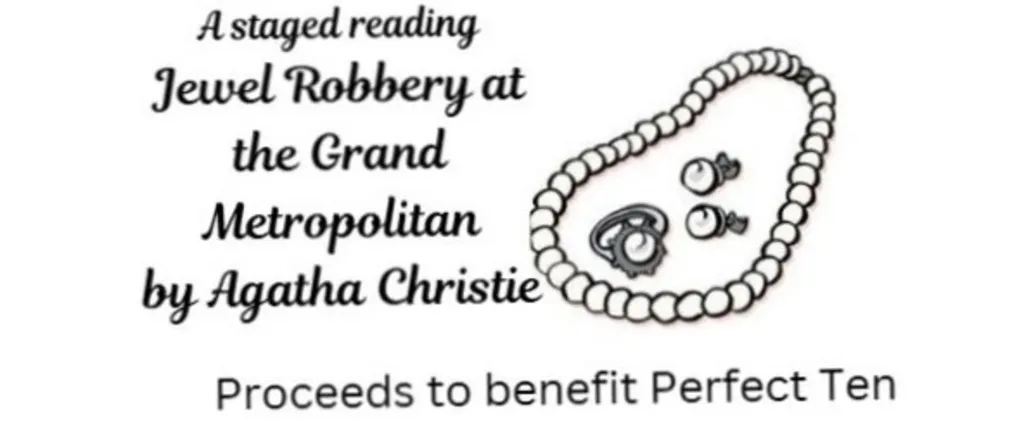 Jewel Robbery at the Grand Metropolitan by Agatha Christie A staged reading