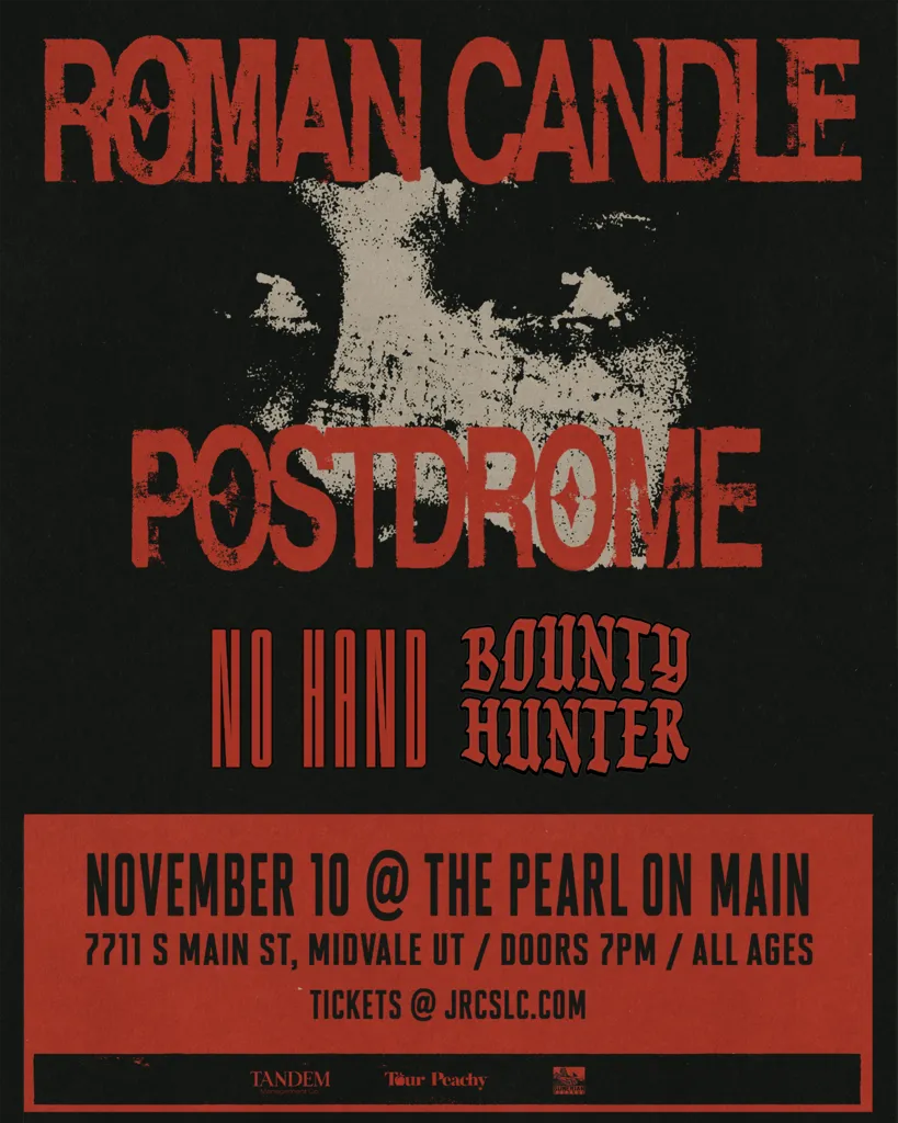 JRC Events Presents Roman Candle Postdrome, No Hand, Bounty Hunter