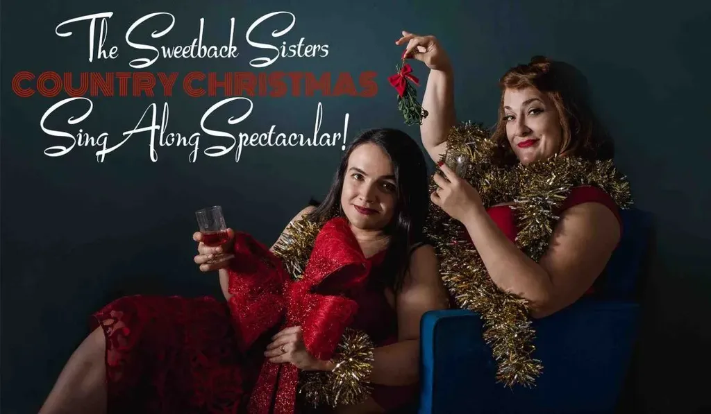 The Sweetback Sisters Country Christmas Sing Along Spectacular