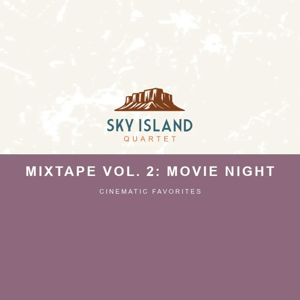 Mixtape Vol. 2: Movie Night | Sky Island Quartet