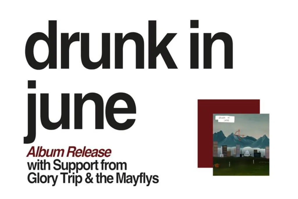 Drunk in June (FREE ALBUM RELEASE SHOW)