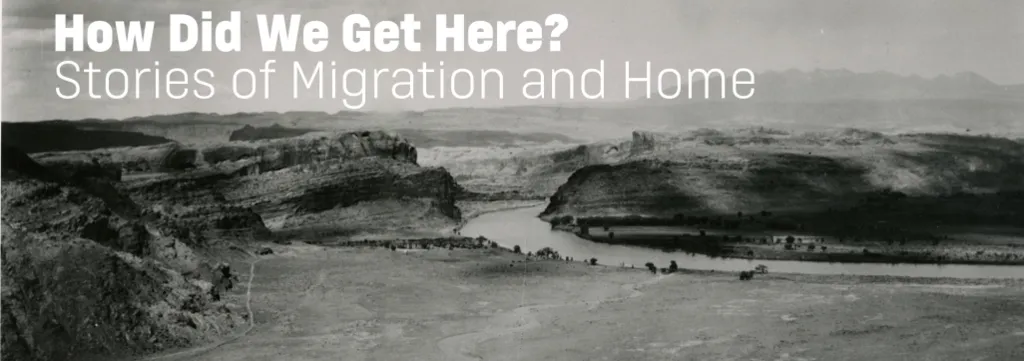 How Did We Get Here: Stories of Migration and Home | FREE Opening