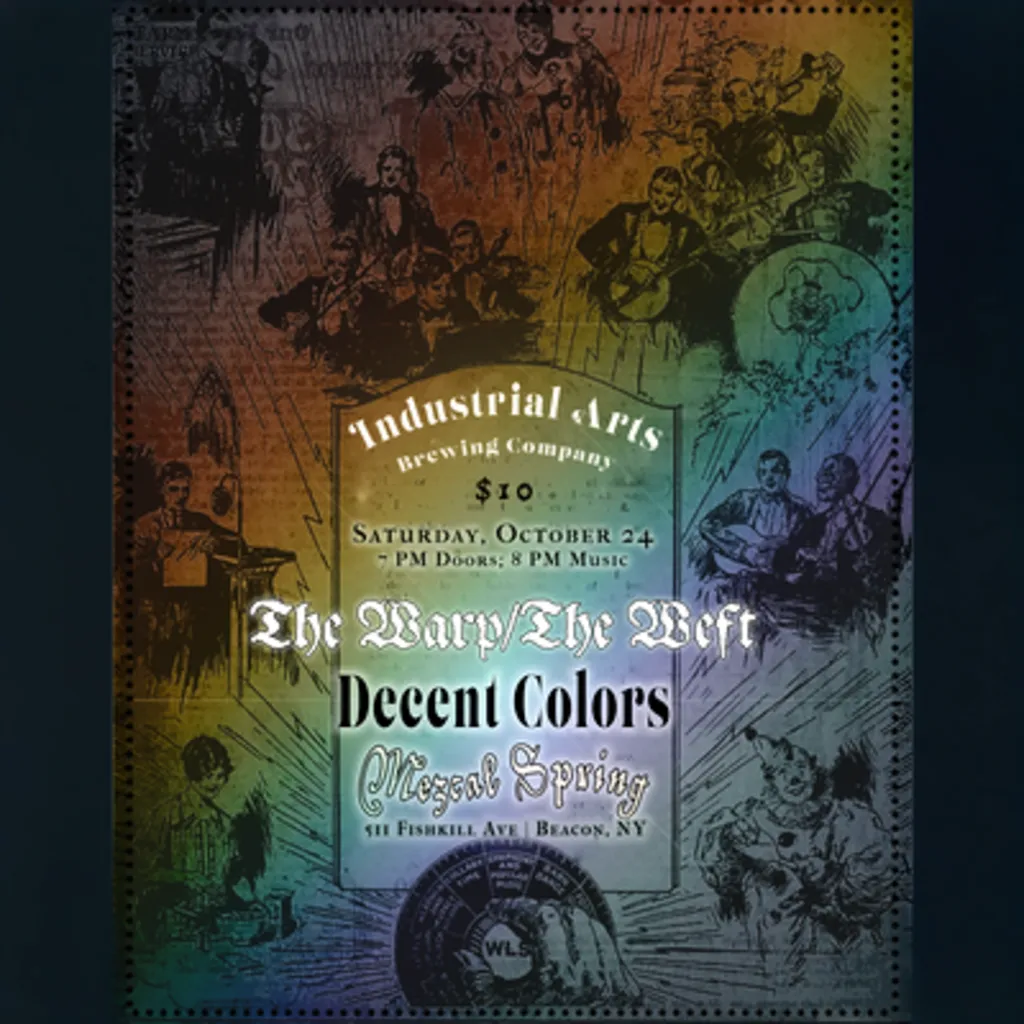 Live Music: The Warp/ The Weft + Decent Colors