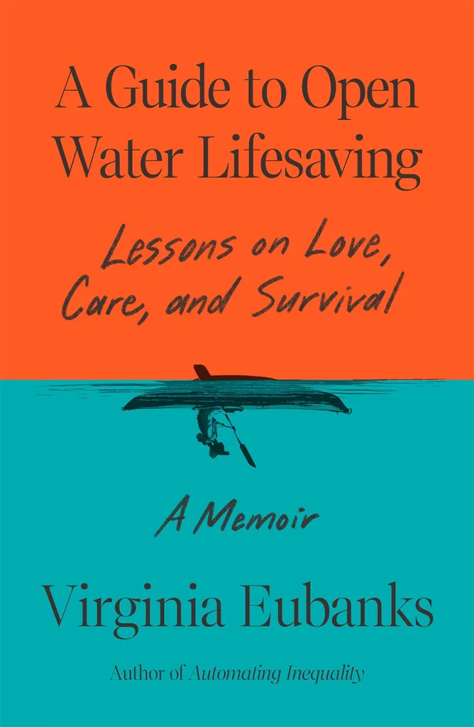 BH: Virginia Eubanks is signing and discussing Guide to Open Water Lifesaving on Friday, November 6 at 6pm.