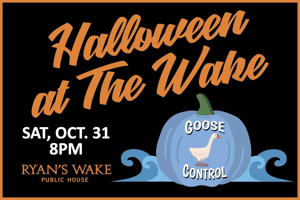 Halloween at The Wake with Goose Control