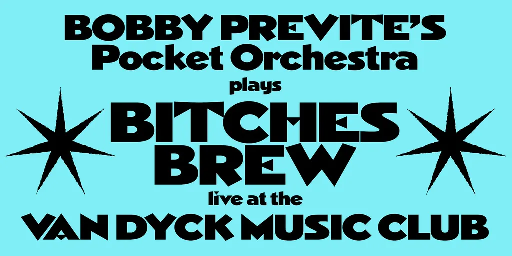Bobby Previte's Pocket Orchestra plays BITCHES BREW
