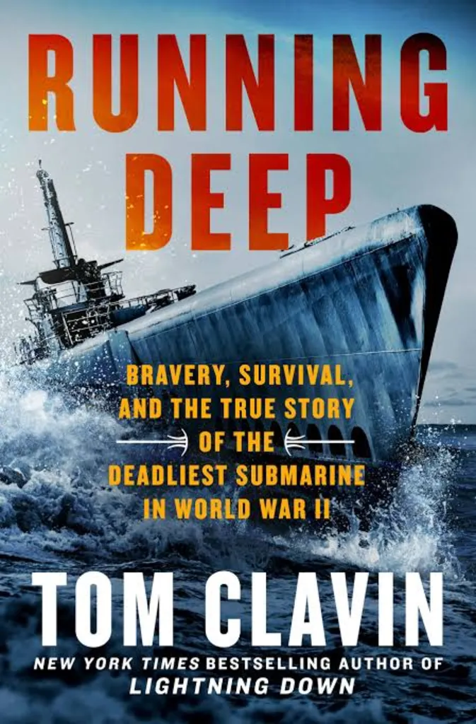 Historically Speaking - Running Deep: Bravery, Survival, and the True Story of the Deadliest Submarine in World War II by Tom Clavin In-Person